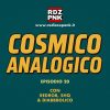 Cosmico Analogico ep.20
